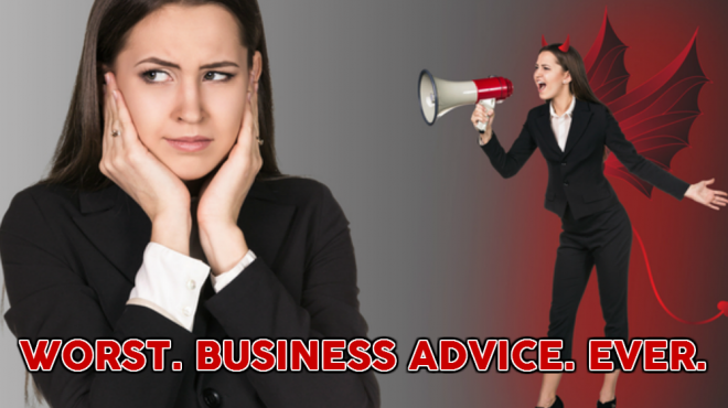 Worst Business Advice